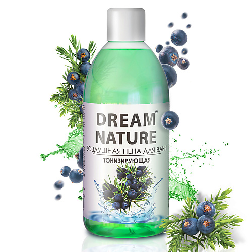 DREAM NATURE Воздушная пена для ванн "Тонизирующая" с ароматом можжевельника 1000.0