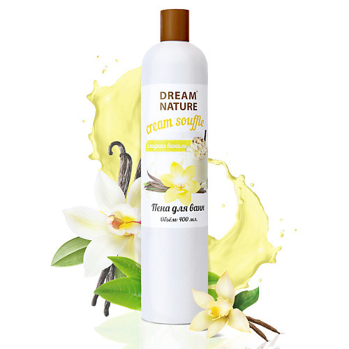 DREAM NATURE Пена для ванн "Ваниль" 400.0